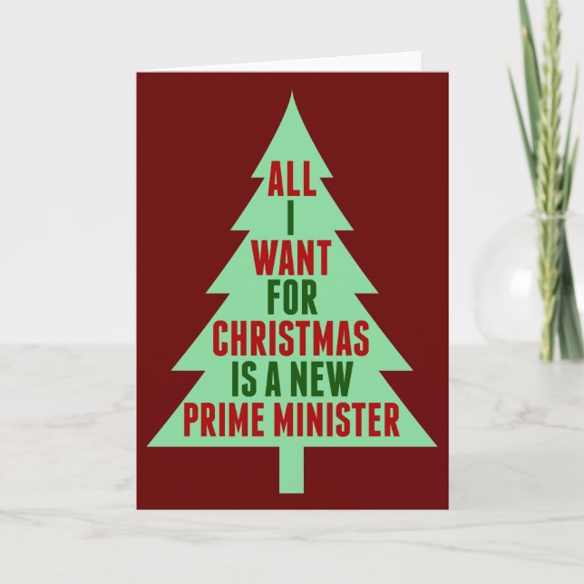All I Want for Christmas is a New Prime Minister Holiday Card (Front)