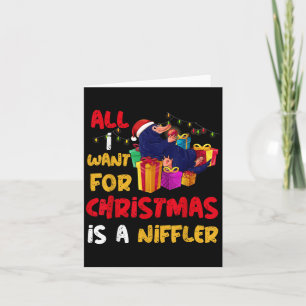 All I Want For Christmas Is A Niffler Merry Christ Card