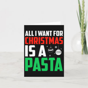 All I Want For Christmas Is A Pasta Xmas Fast Food Card