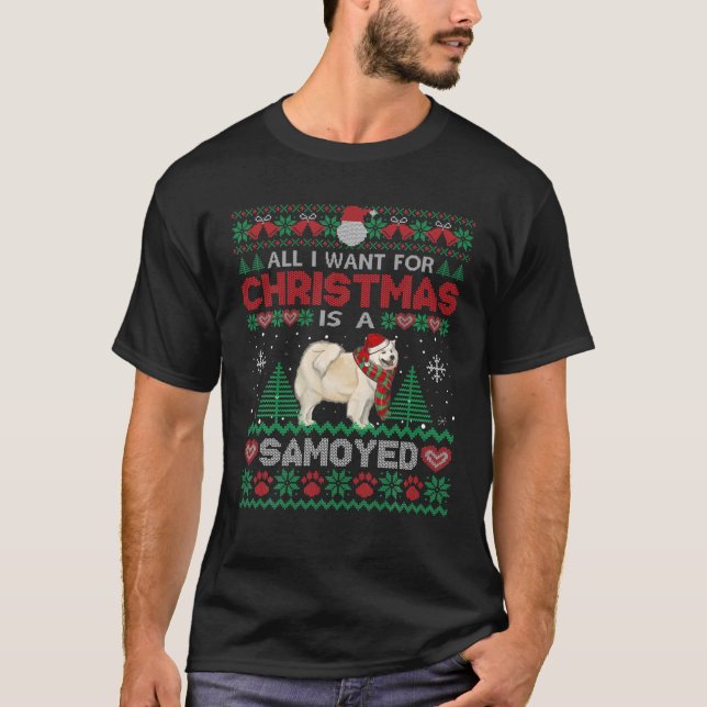 All I Want For Christmas Is A Samoyed Ugly Sweater (Front)