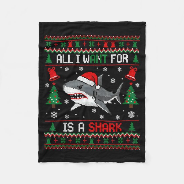 All-i-want-for Christmas Is A Shark, Funny Shark C Fleece Blanket (Front)