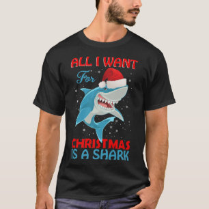 All I Want For Christmas Is A Shark Santa funny Sh T-Shirt