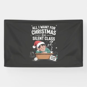 All I want for Christmas is a silent class Teacher Banner