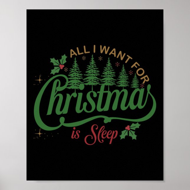 All I Want For Christmas Is A Sleep Funny Family C Poster (Front)