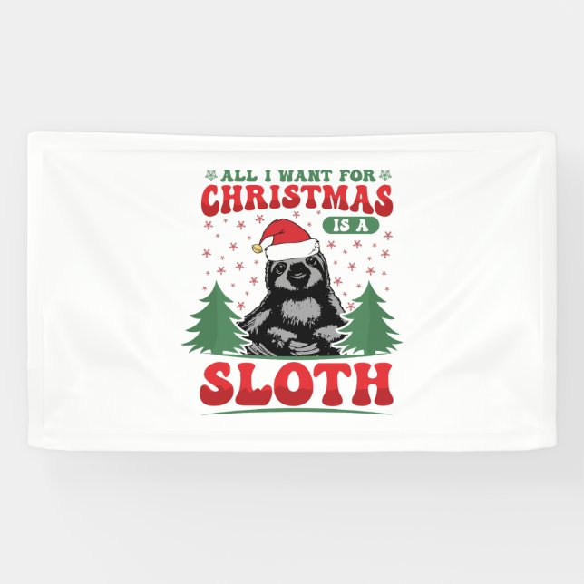 All I Want for Christmas is a Sloth Banner (Horizontal)