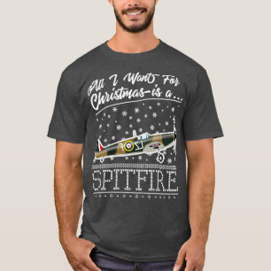 All I Want For Christmas Is A Spitfire T-Shirt