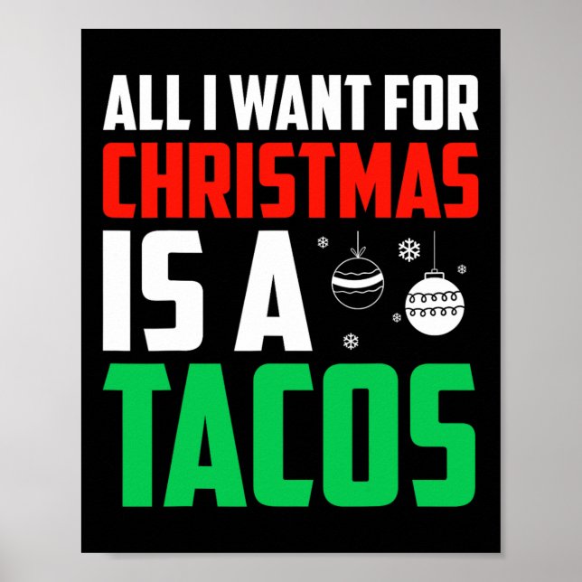 All I Want For Christmas Is A Tacos Xmas Fast Food Poster (Front)