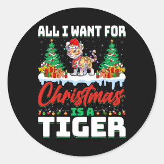 All I Want For Christmas Is A Tiger - Snow Xmas Li Classic Round Sticker