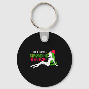 All I Want For Christmas Is A Unicorn - Christmas Key Ring