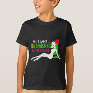 All I Want For Christmas Is A Unicorn - Christmas  T-Shirt