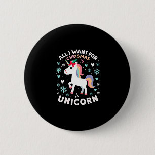 All I Want For Christmas Is A Unicorn Ugly Sweater 6 Cm Round Badge
