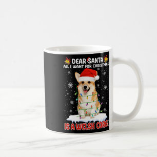 All I Want For Christmas Is A Welsh Corgi Santa Do Coffee Mug