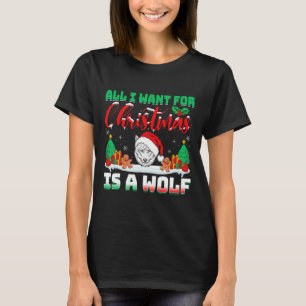 All I Want For Christmas Is A Wolf Santa Hat Wolve T-Shirt