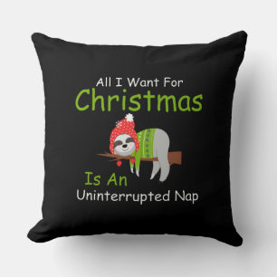 All I Want For Christmas Is An Uninterrupted Nap Cushion