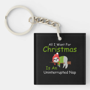 All I Want For Christmas Is An Uninterrupted Nap Key Ring
