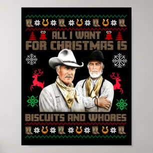 All I Want For Christmas Is Biscuits Funny Ugly Ch Poster