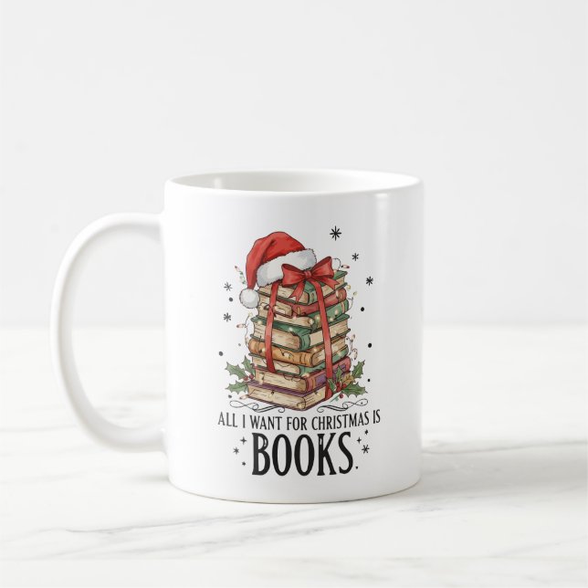 All I Want for Christmas is Books Reading Coffee Mug (Left)