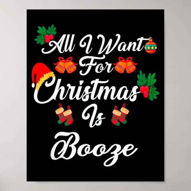 All I Want For Christmas Is Booze  Poster (Front)