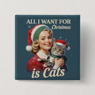 All I Want for Christmas is Cats Cat Lover Cat Mom 15 Cm Square Badge
