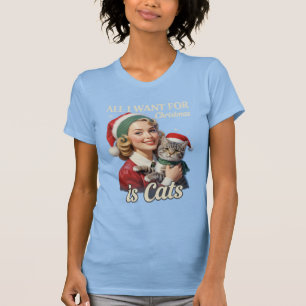 All I Want for Christmas is Cats Cat Lover Cat Mum T-Shirt