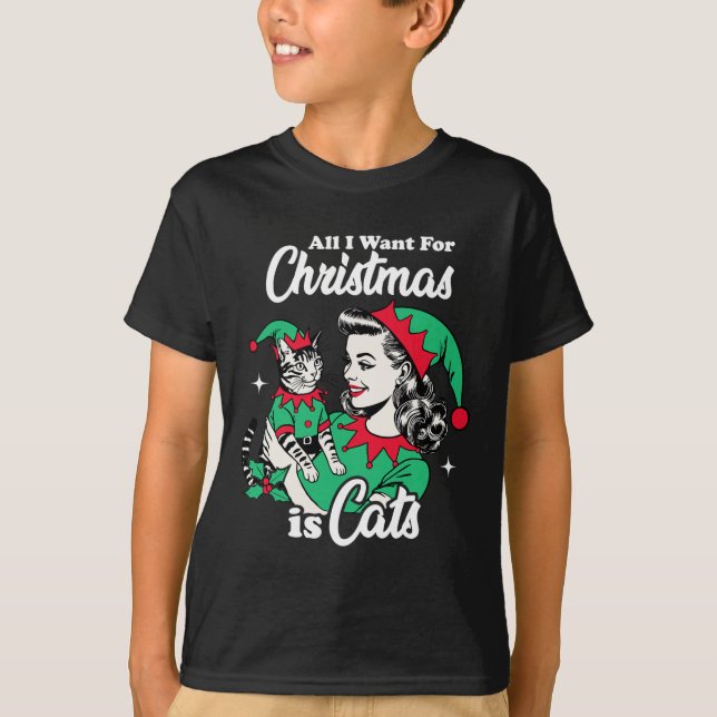 All I Want For Christmas Is Cats Xmas Girl Christm T-Shirt (Front)