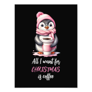 All I Want for Christmas is Coffee Penguins Pink Photo Print