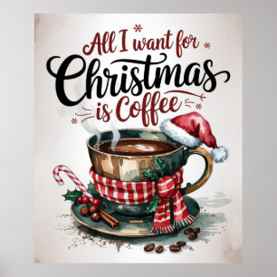 All I Want for Christmas is Coffee Poster