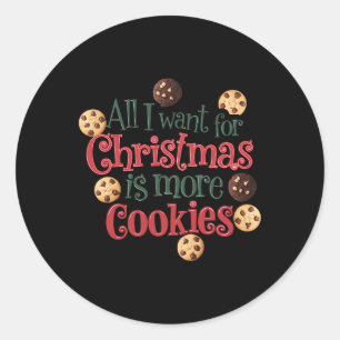 All I Want For Christmas Is Cookies Christmas Baki Classic Round Sticker