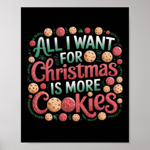 All I Want For Christmas Is Cookies Funny Baking C Poster