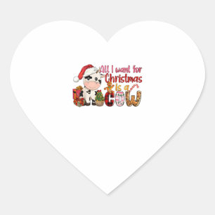 All I Want For Christmas Is Cow Xmas Cute Gifts Xm Heart Sticker