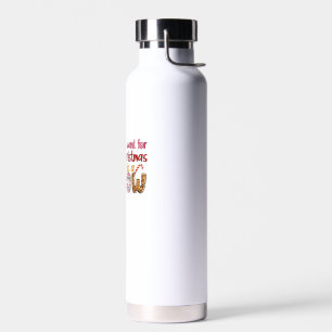 All I Want For Christmas Is Cow Xmas Cute Gifts Xm Water Bottle