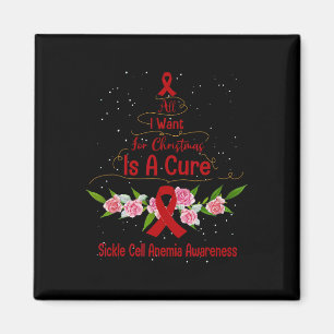 All I Want For Christmas Is Cure For Sickle Cell A Magnet