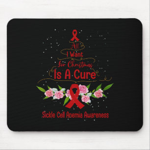 All I Want For Christmas Is Cure For Sickle Cell A Mouse Mat