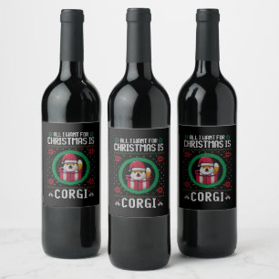 All i want for Christmas is Cute Corgi Wine Label