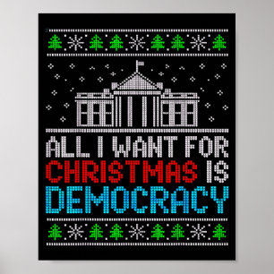 All I Want For Christmas Is Democracy Patriotic Us Poster