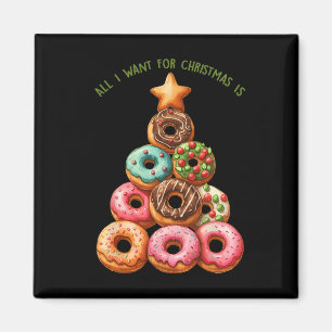 All I Want For Christmas Is Doughnuts Xmas Tree Magnet