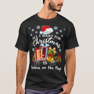 All I Want For Christmas Is Flushes On The Flop Po T-Shirt