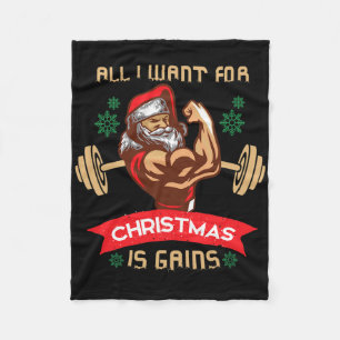 All I Want For Christmas Is Gains Gym Workout Sant Fleece Blanket