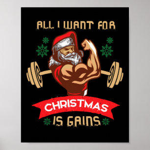 All I Want For Christmas Is Gains Gym Workout T Sh Poster