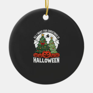 All I Want for Christmas Is Halloween Ceramic Tree Decoration