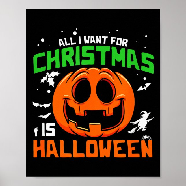 All I Want For Christmas Is Halloween Costume Idea Poster (Front)