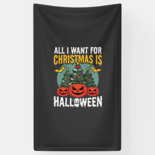 All I Want for Christmas Is Halloween Design (2) Banner