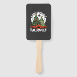 All I Want for Christmas Is Halloween Hand Fan