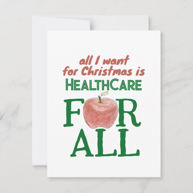 All I Want For Christmas Is Health Care for All  Holiday Card (Front)