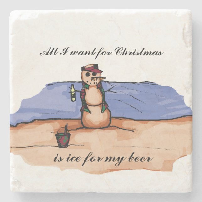 All I want for Christmas is ice for my beer  Stone Coaster (Front)