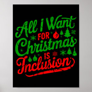 All I Want For Christmas Is Inclusion Teacher Kind Poster