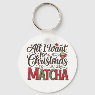 All I Want for Christmas Is Matcha Green Coffee Key Ring