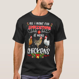 All I Want For Christmas Is More Chickens Santa Ha T-Shirt