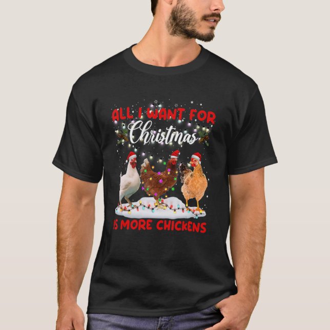All I Want For Christmas Is More Chickens Santa Ha T-Shirt (Front)
