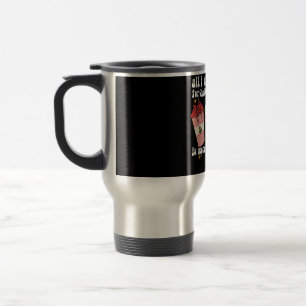 All I Want For Christmas Is More Coffee Lover Xmas Travel Mug